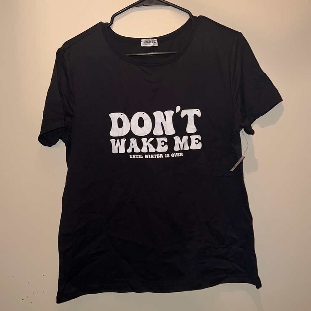 Ardene don’t wake me until winter is over womens medium t-shirt